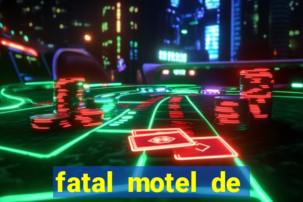 fatal motel de nova mutum