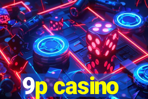 9p casino