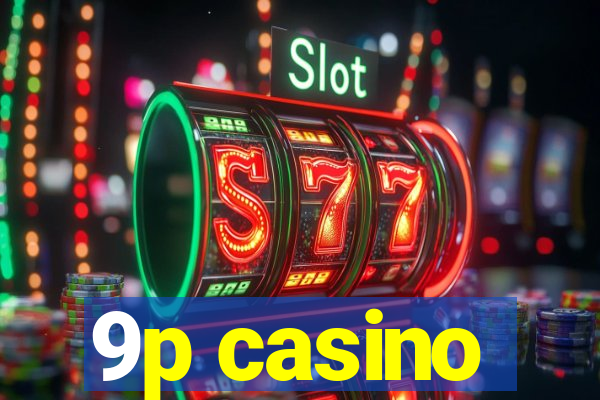 9p casino