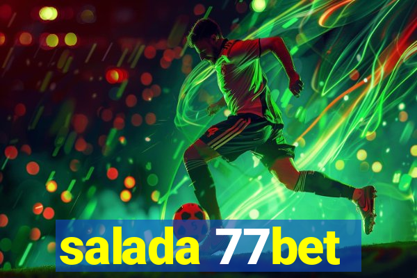 salada 77bet