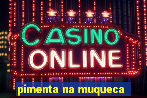 pimenta na muqueca