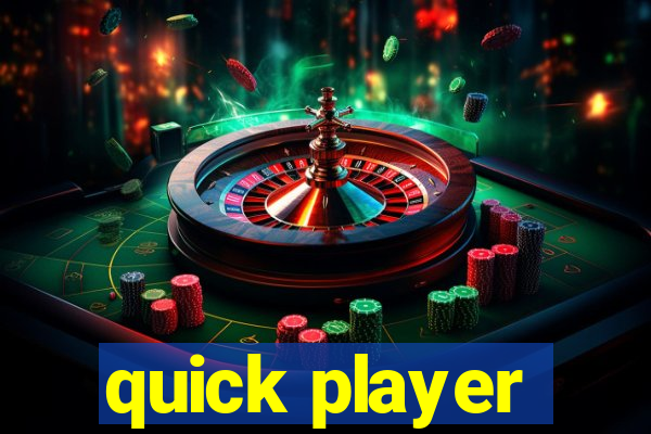quick player