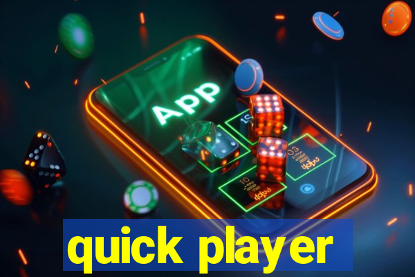 quick player