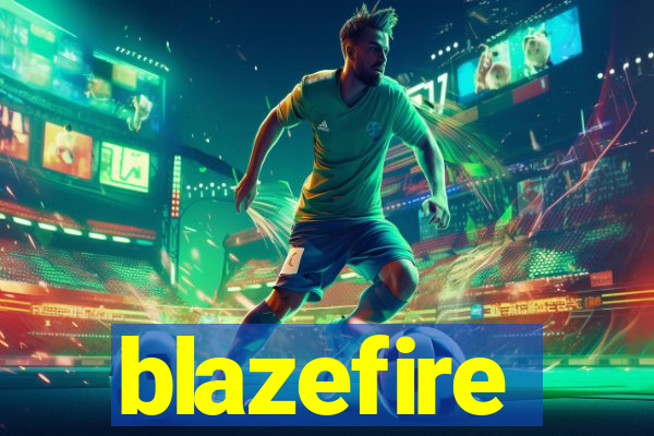 blazefire