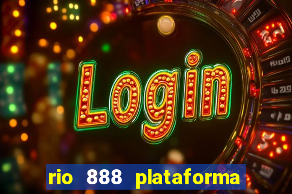 rio 888 plataforma de jogos