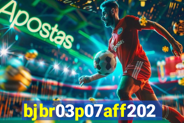 bjbr03p07aff2023.com
