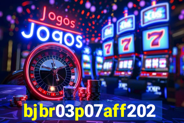 bjbr03p07aff2023.com