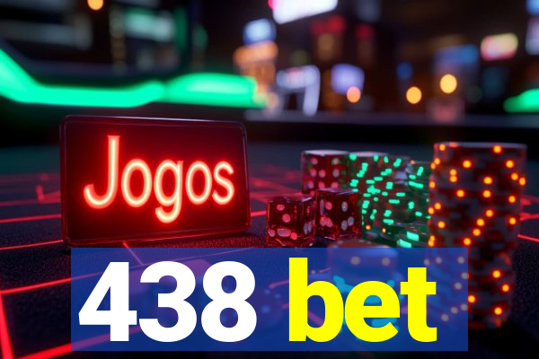 438 bet