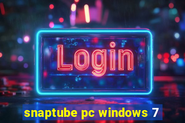 snaptube pc windows 7