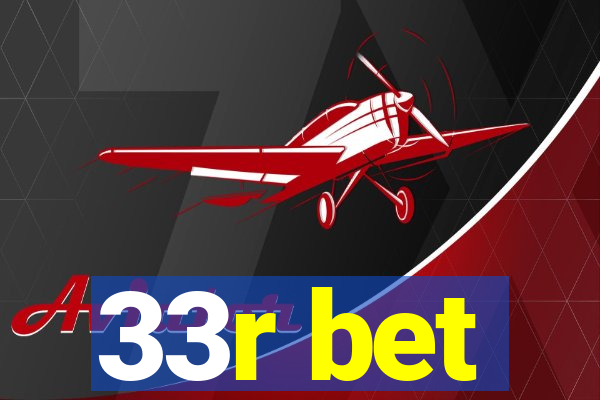 33r bet