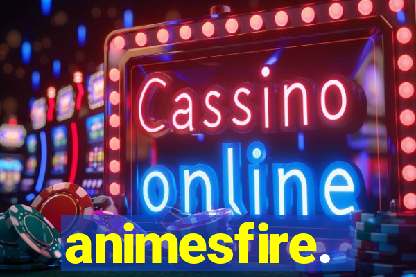 animesfire.