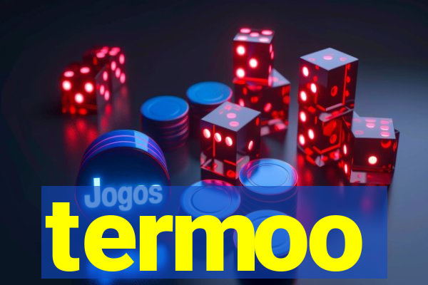 termoo