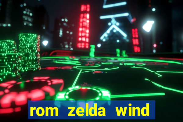 rom zelda wind waker pt br