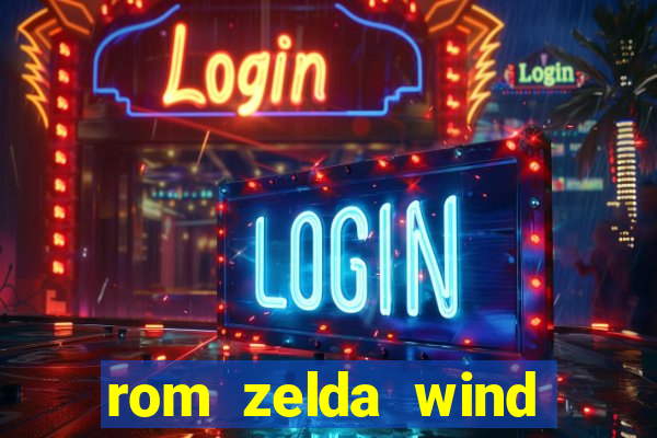 rom zelda wind waker pt br