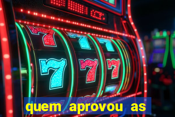 quem aprovou as bets no brasil