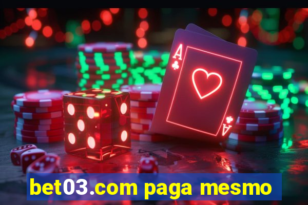 bet03.com paga mesmo