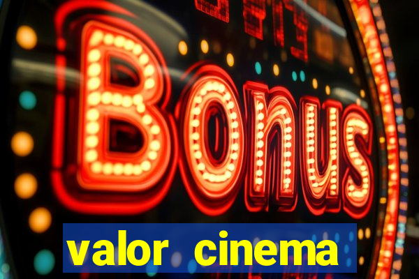 valor cinema shopping paralela