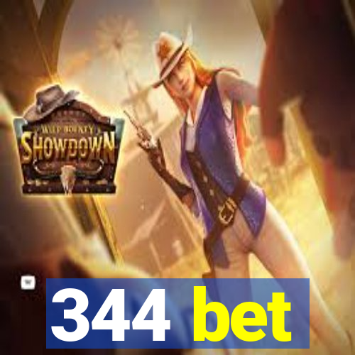 344 bet