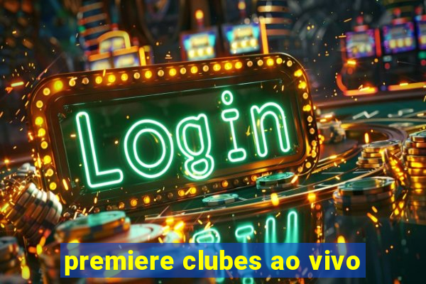 premiere clubes ao vivo