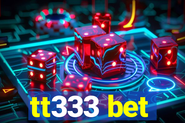 tt333 bet