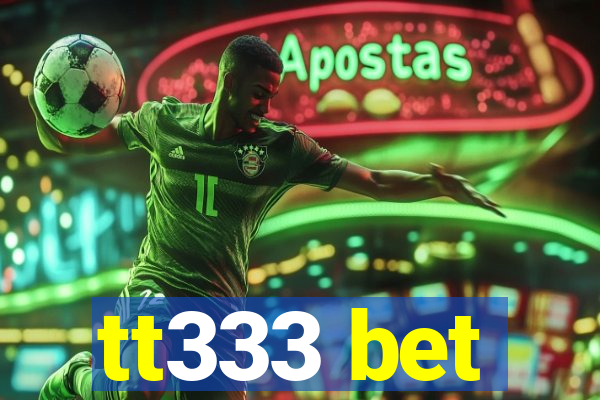 tt333 bet