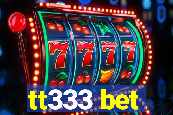 tt333 bet