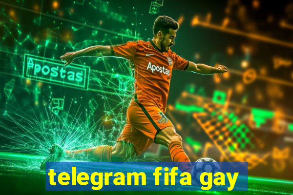 telegram fifa gay