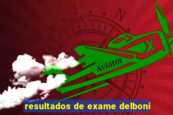 resultados de exame delboni