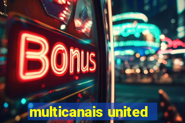 multicanais united