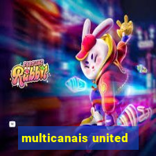multicanais united