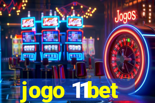 jogo 11bet