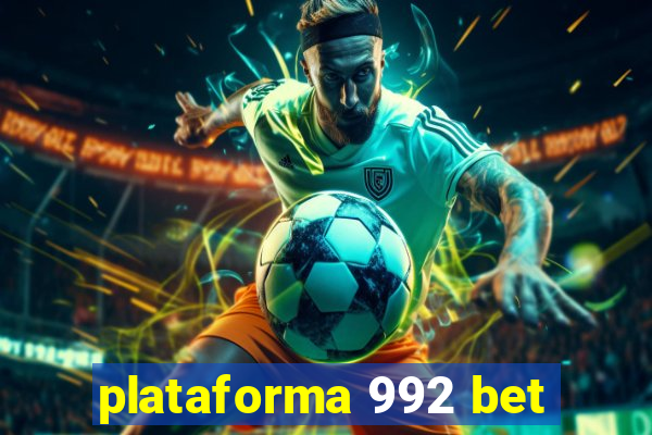 plataforma 992 bet