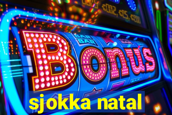 sjokka natal