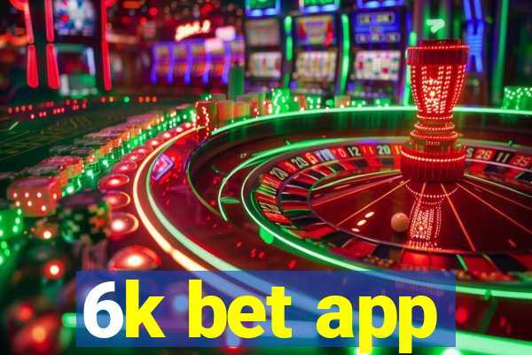 6k bet app