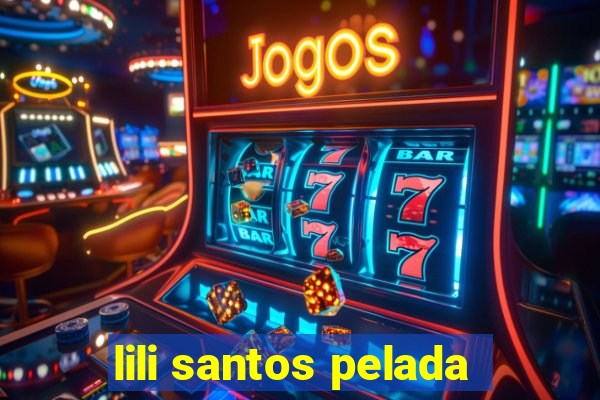 lili santos pelada
