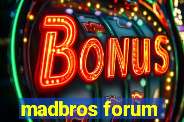 madbros forum