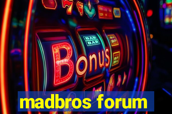 madbros forum