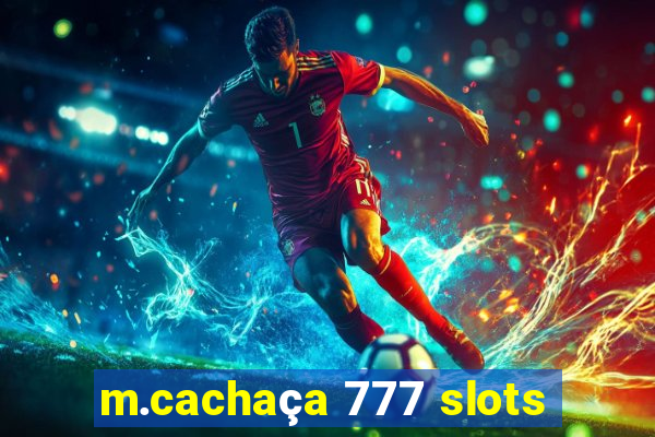 m.cachaça 777 slots