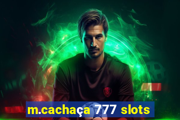m.cachaça 777 slots
