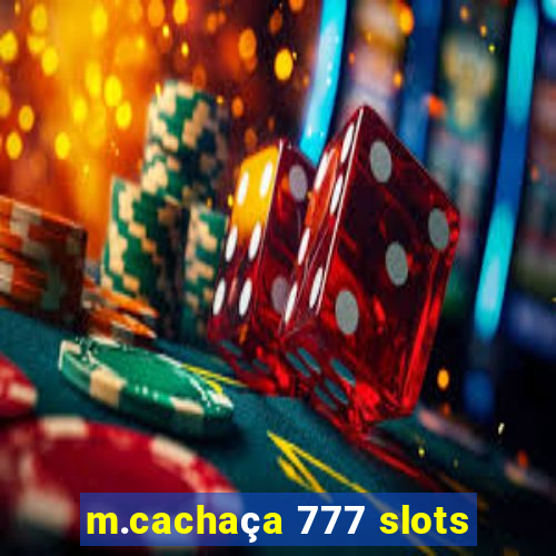 m.cachaça 777 slots