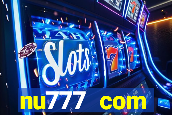 nu777 com plataforma de jogos