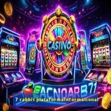 7 rabbit plataformaInformational
