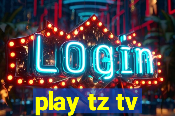 play tz tv