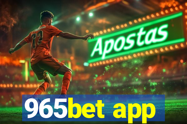 965bet app