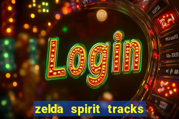 zelda spirit tracks rom pt br