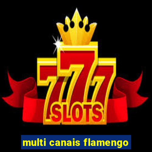 multi canais flamengo
