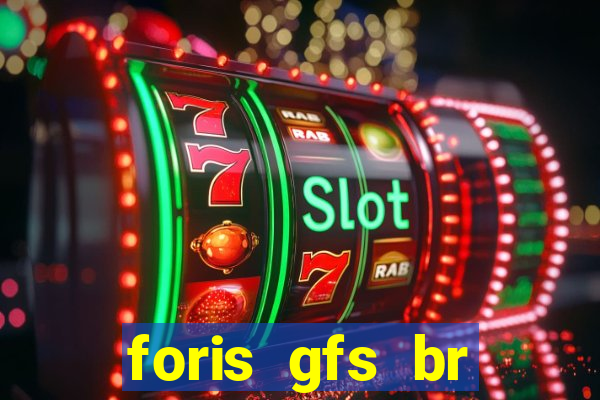 foris gfs br instituicao de pagamento ltda