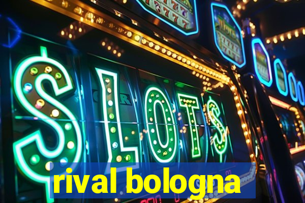 rival bologna