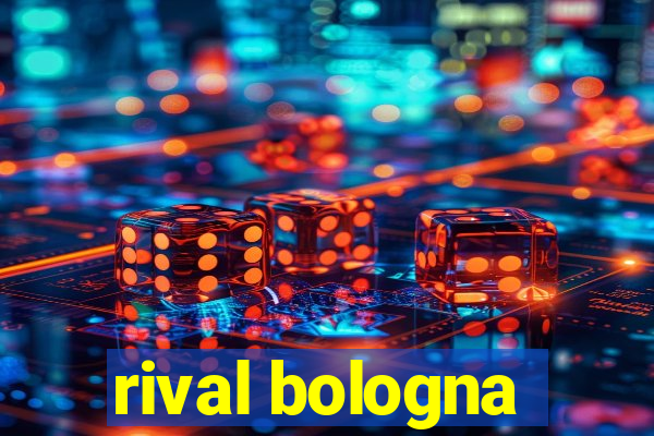 rival bologna