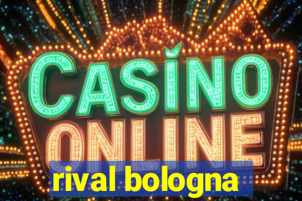 rival bologna